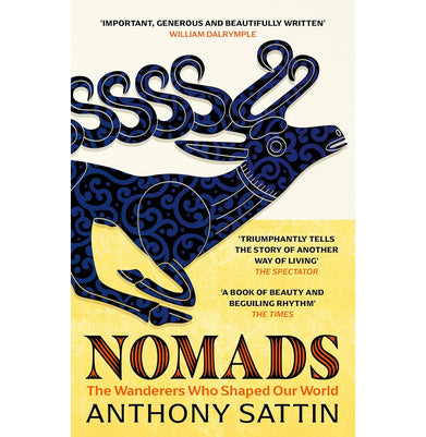 imagNOMADS B PB : The Wanderers Who Shaped Our World Paperback Sattin Anthony