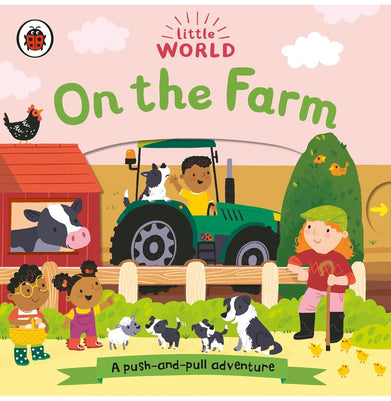 imagOn the Farm: A Push:And:Pull Adventure Little World Ladybird and Meredith Samantha