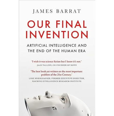 imagOur Final Invention: Artificial Intelligence and the End of the Human Era Paperback Barrat James