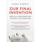 imag1Our Final Invention: Artificial Intelligence and the End of the Human Era Paperback Barrat James