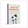 imag1Play To Potential: Lead A Full Life, Become The Best You