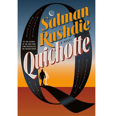 imagQuichotte: A Novel Rushdie Salman