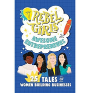 image //www.c...Rebel Girls Awesome Entrepreneurs: 25 Tales of Women Building Businesses Rebel Girls