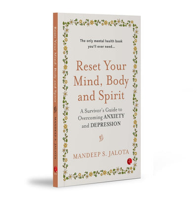 imagReset Your Mind Body and Spirit : A Survivor’s Guide to Overcoming Anxiety and Depression Mandeep S. Jalota