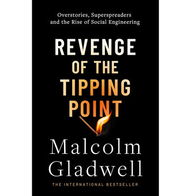 imagRevenge of the Tipping Point: Overstories Superspreaders and the Rise of Social Engineering Hardcover Malcolm Gladwell