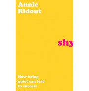 image //www.c...Shy: How Being Quiet Can Lead to Success Hardcover Ridout Annie