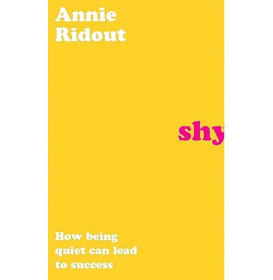 imagShy: How Being Quiet Can Lead To Success Paperback Ridout Annie