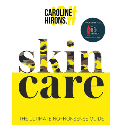imagSkincare: The award:winning ultimate no:nonsense guide and Sunday Times No. 1 best:seller Hirons Caroline