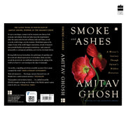 image //www.c...Smoke and Ashes: A Writer's Journey through Opium's Hidden Histories Ghosh Amitav