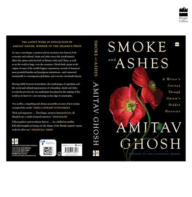 imagSmoke and Ashes: A Writer's Journey through Opium's Hidden Histories Ghosh Amitav