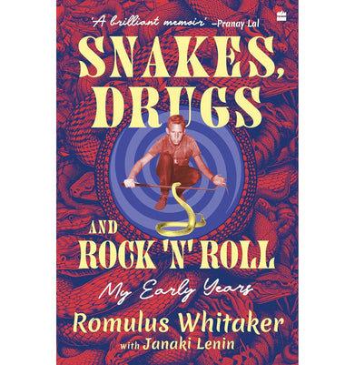 imagSnakes, Drugs And Rock 'N' Roll: My Early Years