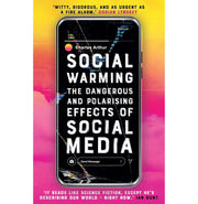 image //www.c...Social Warming: The Dangerous and Polarising Effects of Social Media Hardcover Arthur Charles