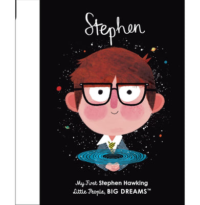 imagStephen Hawking: My First Stephen Hawking: Volume 21 Little People BIG DREAMS 21 Sanchez Vegara Maria Isabel and Hunt Matt