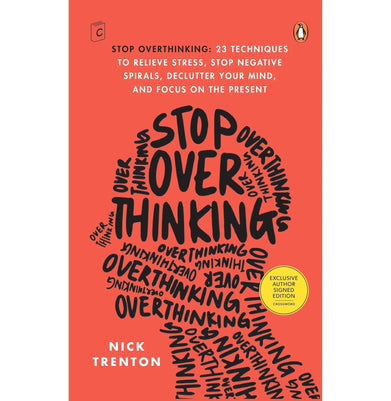 imagStop Overthinking: 23 Techniques to Relieve Stress Stop Negative Spirals Declutter Your Mind and Focus on the Present CROSSWORD EXCLUSIVE Trenton Nick