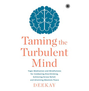 image //www.c...Taming The Turbulent Mind: Yogic Meditation And Mindfulness For Combating Overthinking, Achieving Stress Relief, And Attaining Absolute Peace