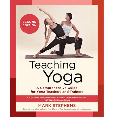 imagTeaching Yoga: A Comprehensive Guide for Yoga Teachers and Trainers Paperback Stephens Mark