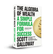 image //www.c...The Algebra of Wealth: A Simple Formula for Success Hardcover Scott Galloway Hardcover Scott Galloway