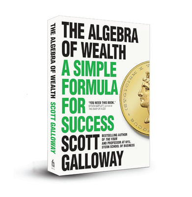 imagThe Algebra of Wealth: A Simple Formula for Success Hardcover Scott Galloway Hardcover Scott Galloway
