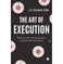 imag1The Art of Execution: How the World's Best Investors Get It Wrong and Still Make Millions Freeman:Shor Lee