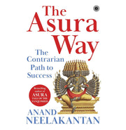 image //www.c...The Asura Way: The Contrarian Path to Success Neelakantan Anand