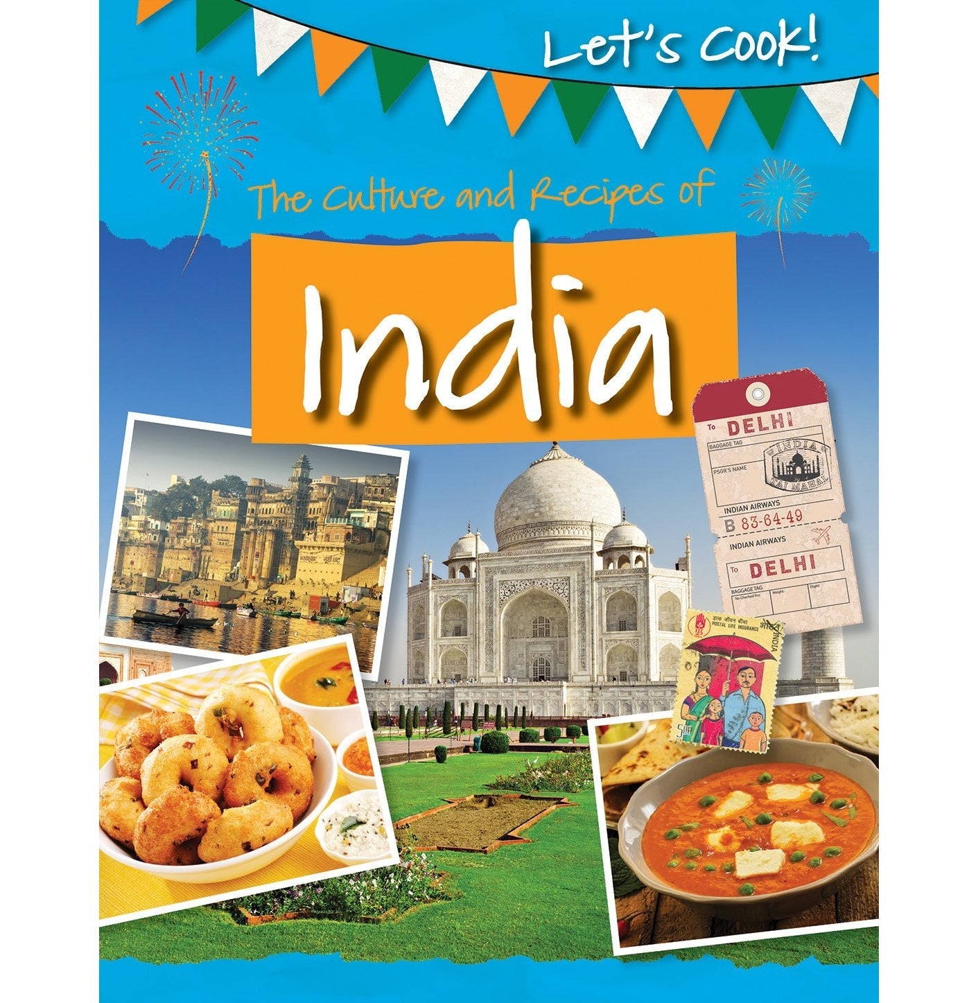 The Culture And Recipes Of India