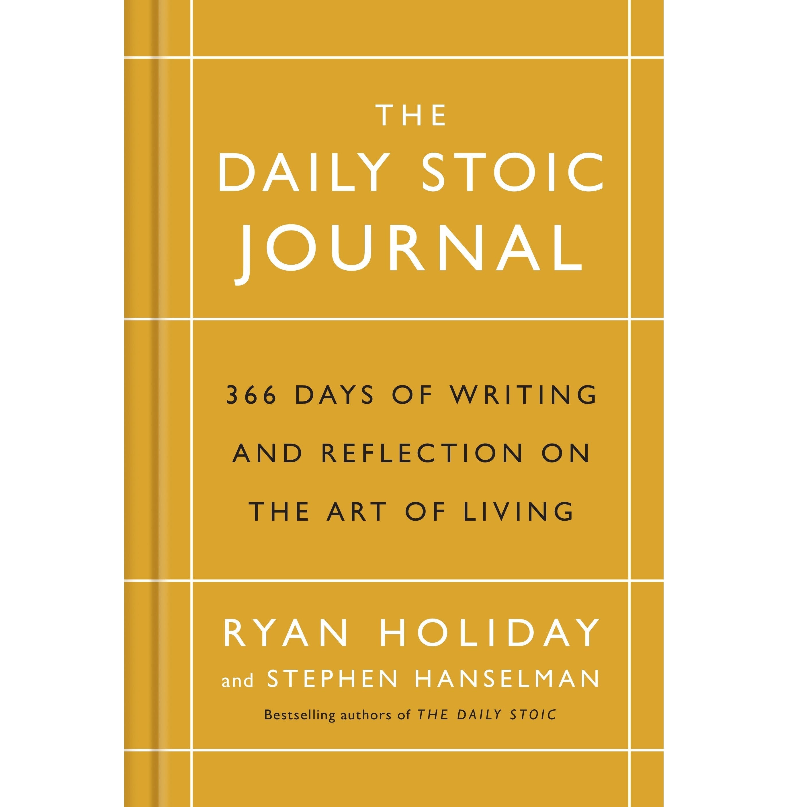 The Daily Stoic Journal: 366 Days Of Writing And Reflection On The Art Of Living