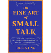 image //www.c...THE FINE ART OF SMALL TALK: HOW TO START A CONVERSATION, KEEP IT GOING, BUILD NETWORKING SKILLS â€“ AN