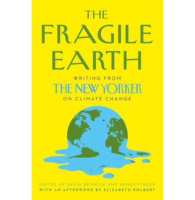 imagThe Fragile Earth: Writing from the New Yorker on Climate Change Paperback Remnick David and Finder Henry