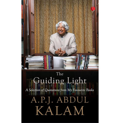 imagThe Guiding Light: A Selection of Quotations from My Favourite Books A.P.J. Abdul Kalam