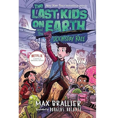 imagTHE LAST KIDS ON EARTH AND THE DOOMSDAY RACE : The Last Kids Paperback Brallier Max ! Illustrated by Douglas Holgate
