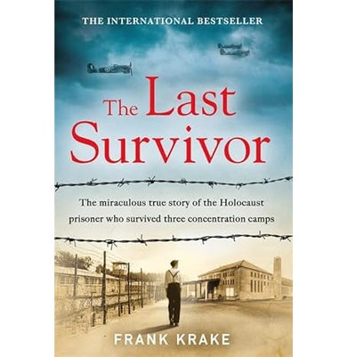 imagThe Last Survivor: The miraculous true story of the Holocaust prisoner who survived three concentration camps Hardcover Krake Frank