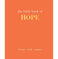 imag1The Little Book of Hope: Dream. Wish. Inspire Gray Joanna