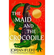 image //www.c...The Maid and the Crocodile: A Novel in the World of Raybearer Ifueko Jordan