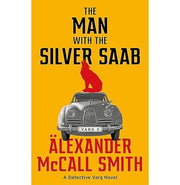 image //www.c...THE MAN WITH THE SILVER SAAB Paperback McCall Smith Alexander