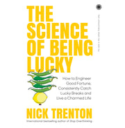 image //www.c...The Science of Being Lucky: How to Engineer Good Fortune Consistently Catch Lucky Breaks and Live a Charmed Life Trenton Nick
