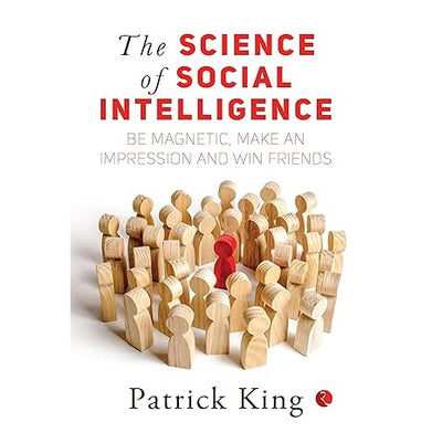 imagThe Science Of Social Intelligence: Be Magnetic Make An Impression And Win Friends Paperback Patrick King
