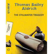 image //www.c...The Stillwater Tragedy Paperback Aldrich Thomas Bailey