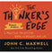 imag1The Thinker's Edge: 11 Practices for Getting Ahead in Business and Life Maxwell Moments Maxwell John C.