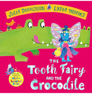 image //www.c...The Tooth Fairy and the Crocodile Hardcover Julia Donaldson Lydia Monks