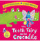 imag1The Tooth Fairy and the Crocodile Hardcover Julia Donaldson Lydia Monks