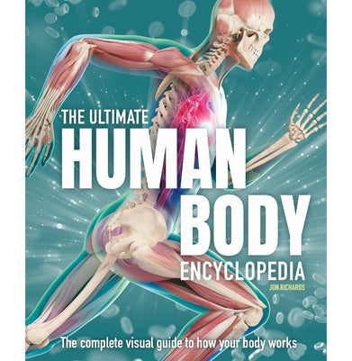 imagThe Ultimate Human Body Encyclopedia: The complete visual guide Richards Jon