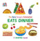 imag1The Very Hungry Caterpillar Eats Dinner: A shapes book Board book Carle Eric