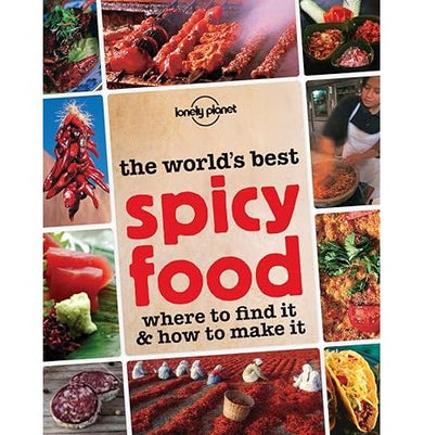 imagThe World's Best Spicy Food: Where to Find it and How to Make it Lonely Planet Food & Drink Paperback Lonely Planet
