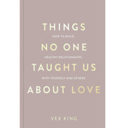 image //www.c...Things No One Taught Us About Love: How to Build Healthy Relationships with Yourself and Others Paperback Vex King