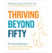 imag1Thriving Beyond Fifty Expanded Edition : 111 Natural Strategies to Restore Your Mobility, Avoid Surgery and Stay Off Pain Pills for Good