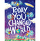 imag1Today You Changed the World Maggie Hutchings and Evie Barrow