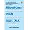 imag1Transform Your Self-Talk: The Art Of Talking To Yourself For Confidence, Belief And Calm