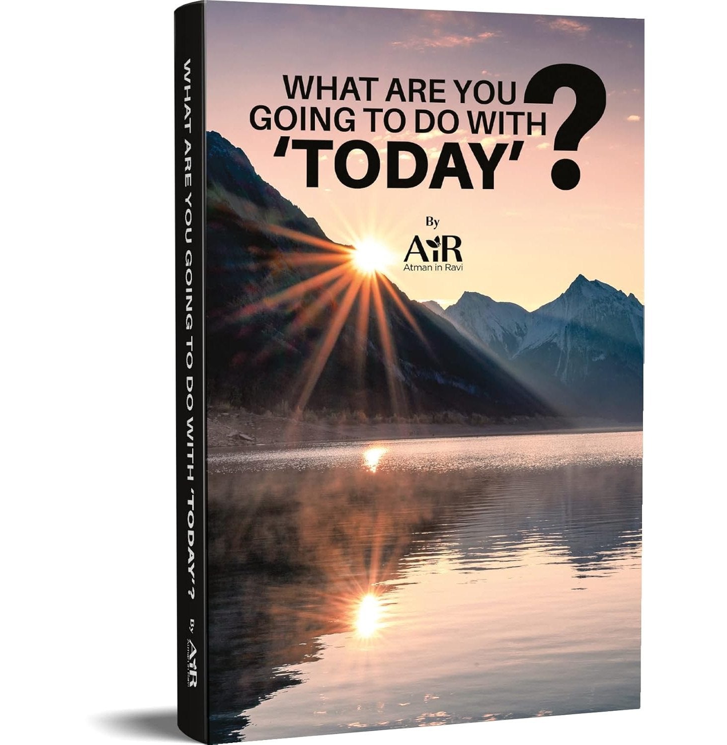 What Are You Going To Do With Today