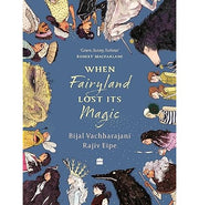 image //www.c...When Fairyland Lost Its Magic Hardcover Vachharajani Bijal and Eipe Rajiv