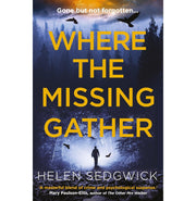 image //www.c...Where the Missing Gather: ‘Helen Sedgwick saw into the future and that future is now!’ Lemn Sissay author of My Name Is Why Paperback Sedgwick Helen